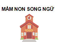 TRUNG TÂM MẦM NON SONG NGỮ